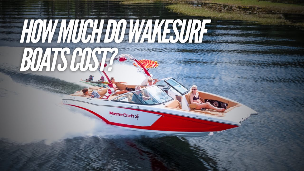 How Much do Wakesurf Boats Cost?