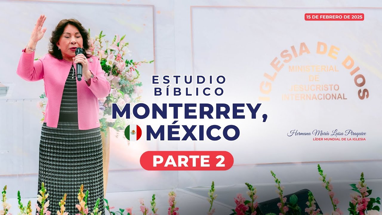 Estudio Bíblico en Monterrey, México (Parte 2) 15 febrero 2025, Hna. María Luisa Piraquive - 618