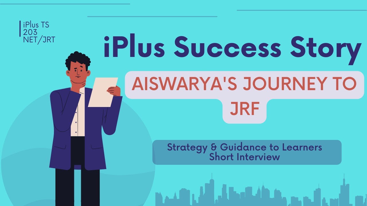 Aiswarya's NTA UGC NET JRF Journey - Success Stories by iPlusTS