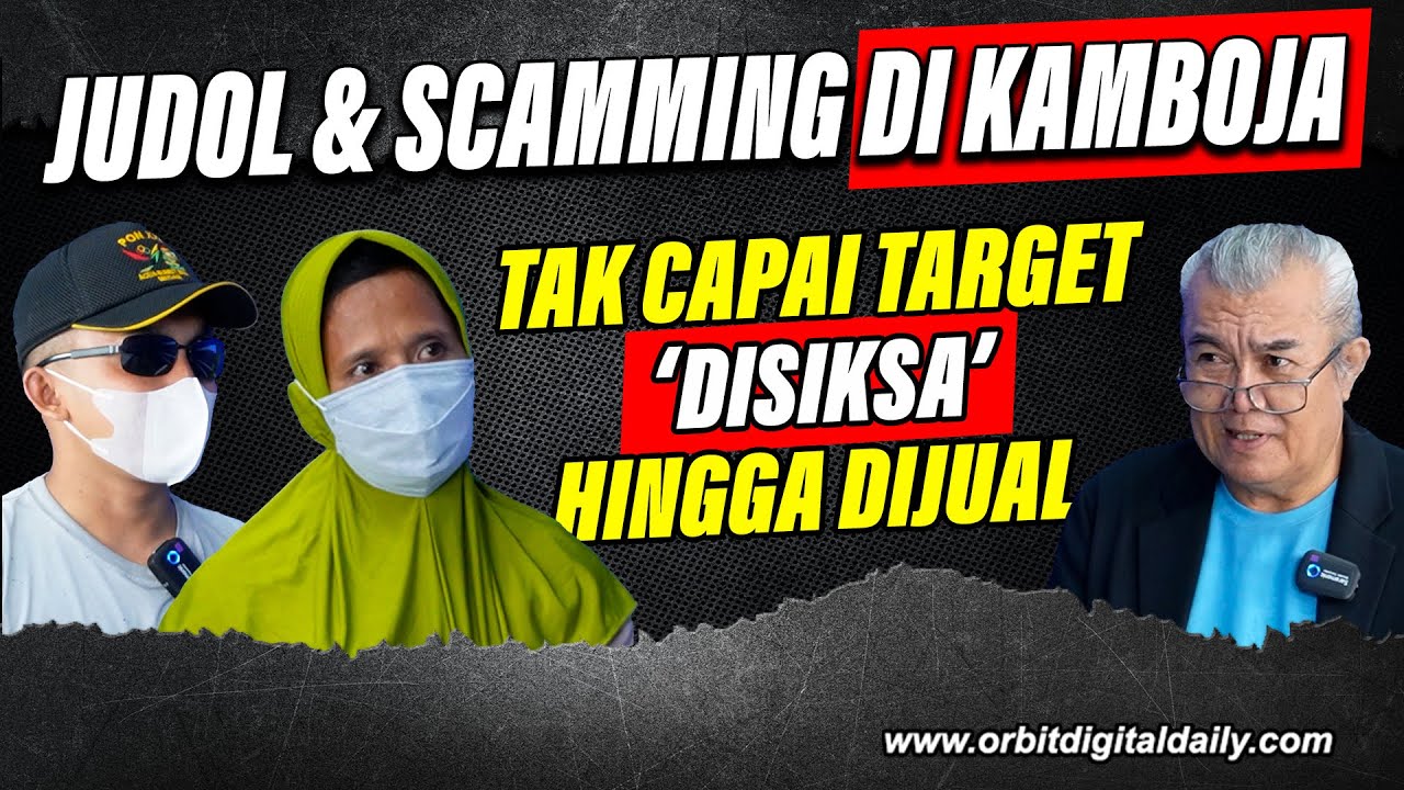 MIRIS PEKERJA JUDOL & SCAM DI KAMBOJA TAK CAPAI TARGET 'DISIKSA' HINGGA DIJUAL KE PERUSAHAAN LAIN