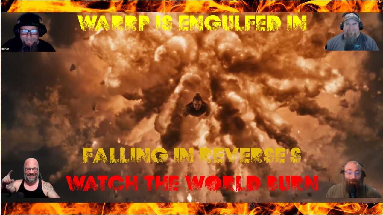 WARRP Reacts to Falling In Reverse...Watch the World Burn