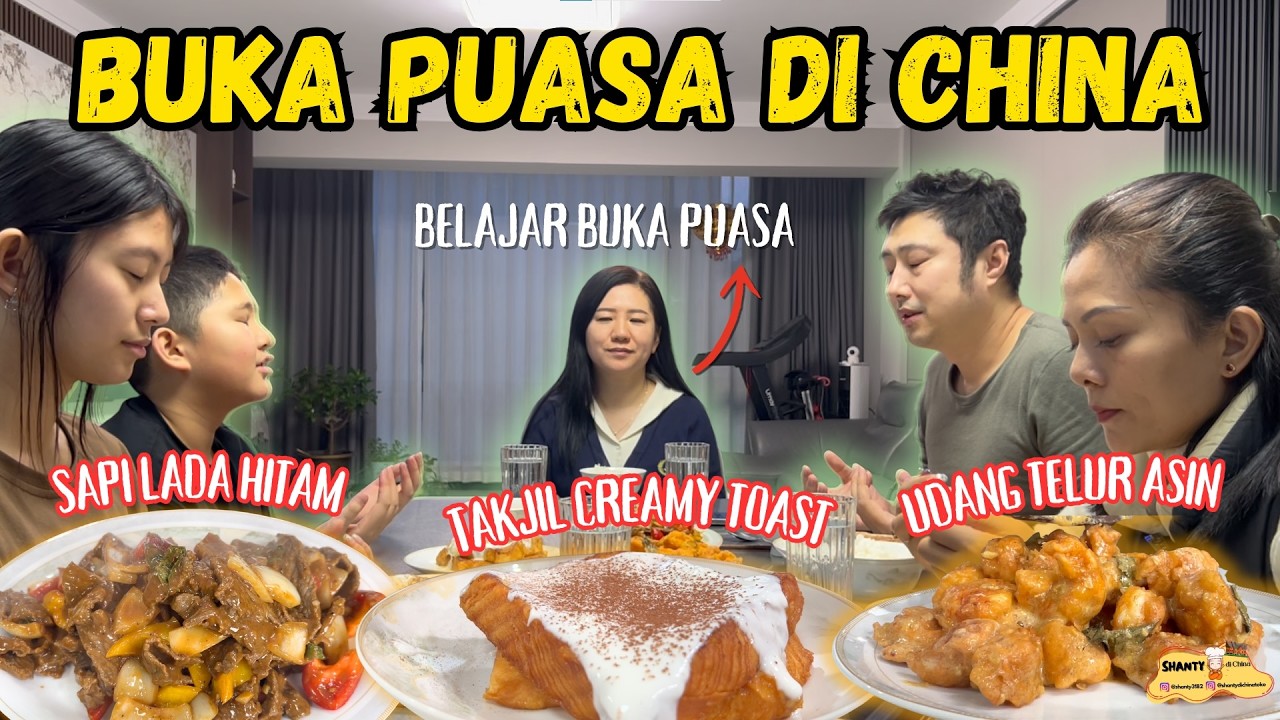 AJARIN KELUARGA CHINA BUKA PUASA DENGAN MASAK DAGING SAPI LADA HITAM,UDANG TELUR ASIN & TAKJIL TOAST