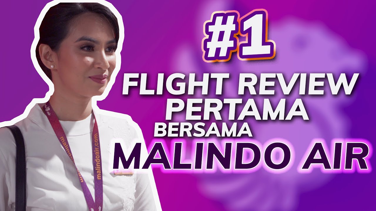 Flight Review Pertama Dengan Malindo, Tengok Kerja Pramugari Belakang Tabir