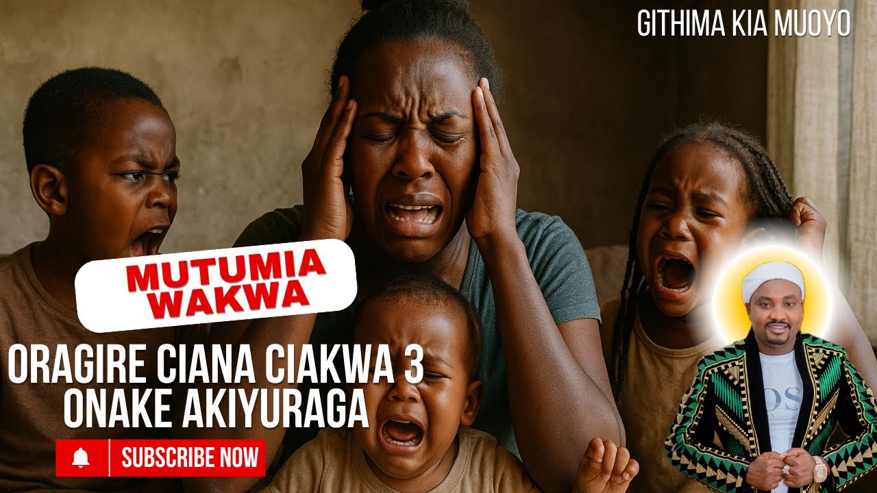 Mutumia Wakwa Oragire Ciana Ciakwa 3 Na Onake Akiyuraga - Rugano Rwa Junior Wa Githogoro
