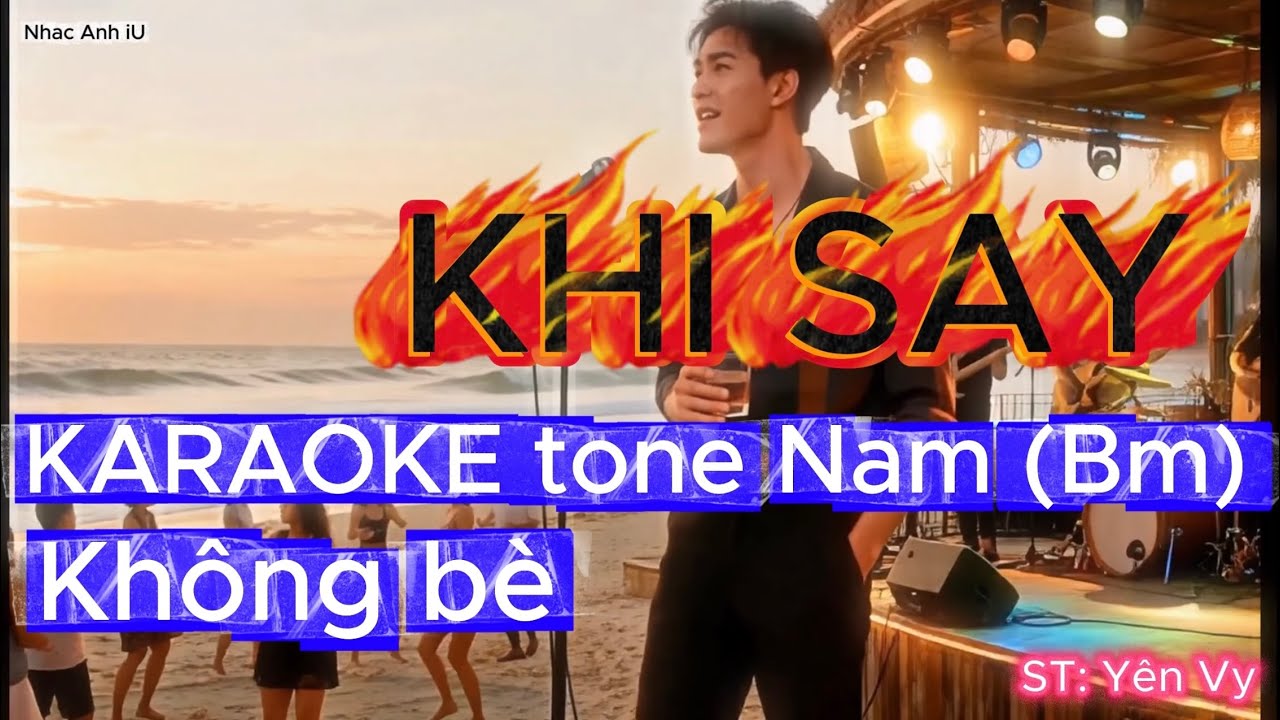 🎸 KARAOKE KHI SAY | Tone NAM (Bm) - không bè | Latin cha cha Rhumba | Say để ta say say mãi...