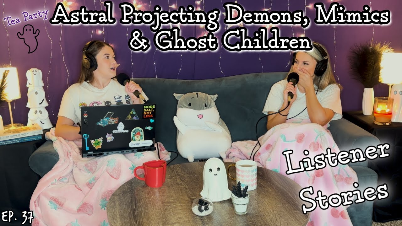 Ghosteas Tea Party👻An Episode Full of Spooky Stories from Our Listeners || Paranormal Podcast