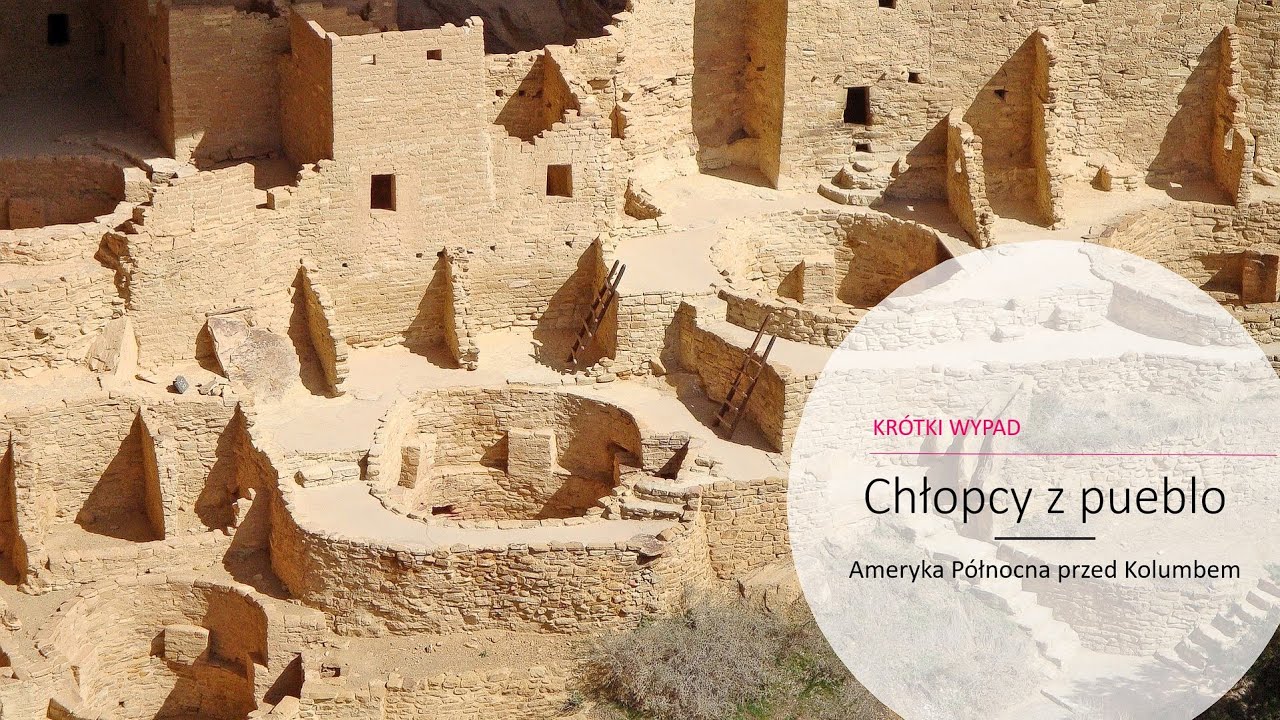 CHŁOPCY Z PUEBLO - Ameryka Północna przed Kolumbem