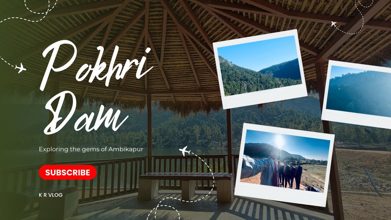 Pokhri Dam Ambikapur || पोखरी डैम अंबिकापुर || Exploring the gems of Ambikapur ||K R VLOG 