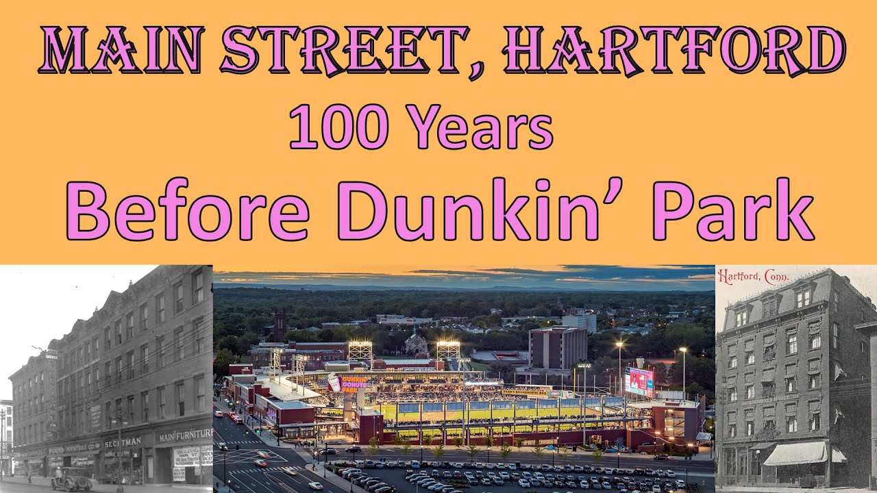 Main Street, Hartford 100 Years Before Dunkin' Park
