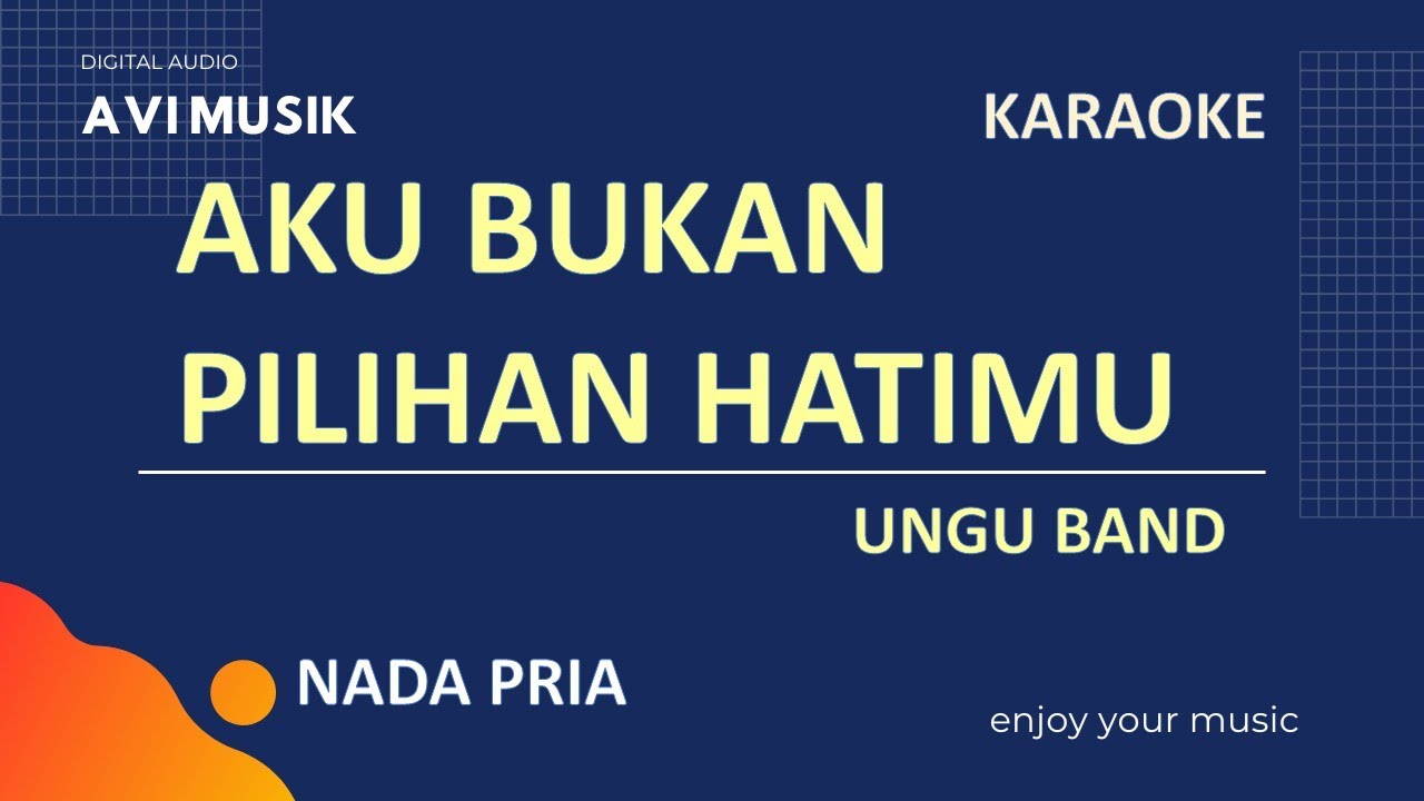 Aku Bukan Pilihan Hatimu - Ungu Band | Karaoke Nada PRIA | Avimusik