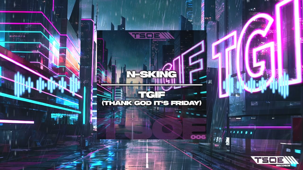 N-sKing - TGIF (Thank God It's Friday) [Official]