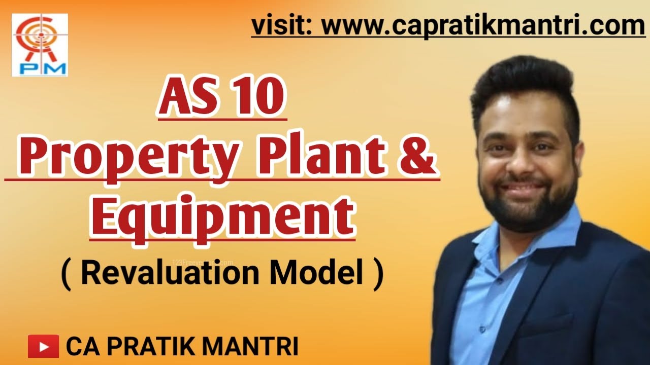 AS 10 Property Plant and Equipment || as 10 property plant and equipment revision || as 10