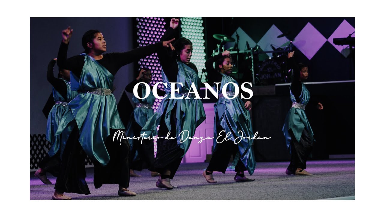 Oceanos (Hillsong UNITED) || Ministerio de Danza El Jordan