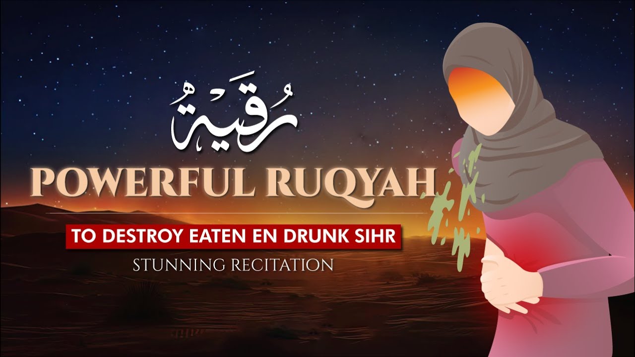 Very STRONG Al- Ruqyah to Destroy Sihr Ma'koul and Mashroub | Islam & Mental Health