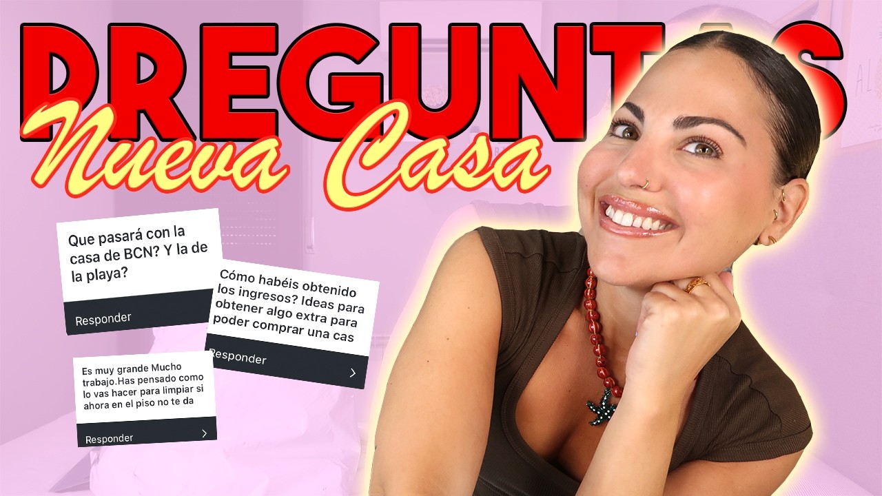 Q&A NUEVA CASA🏡Como lo hemos hecho para tener 3 VIVIENDAS? Vamos a vender alguna? | Carla Wonderland
