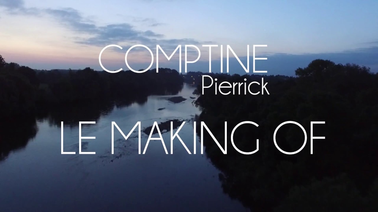 Pierrick - Comptine - Making Of