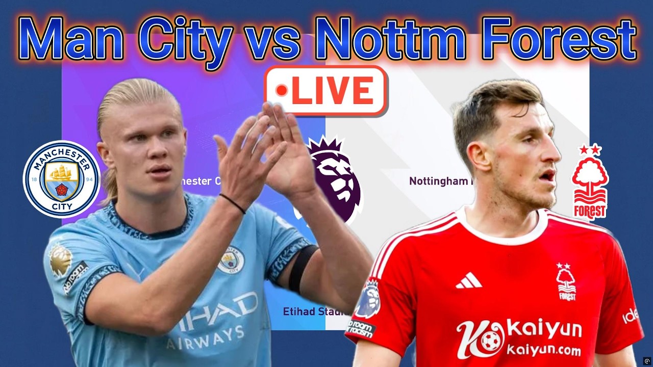 🔴 Premier League 2025-26 |  Manchester City vs Nottingham Forest
