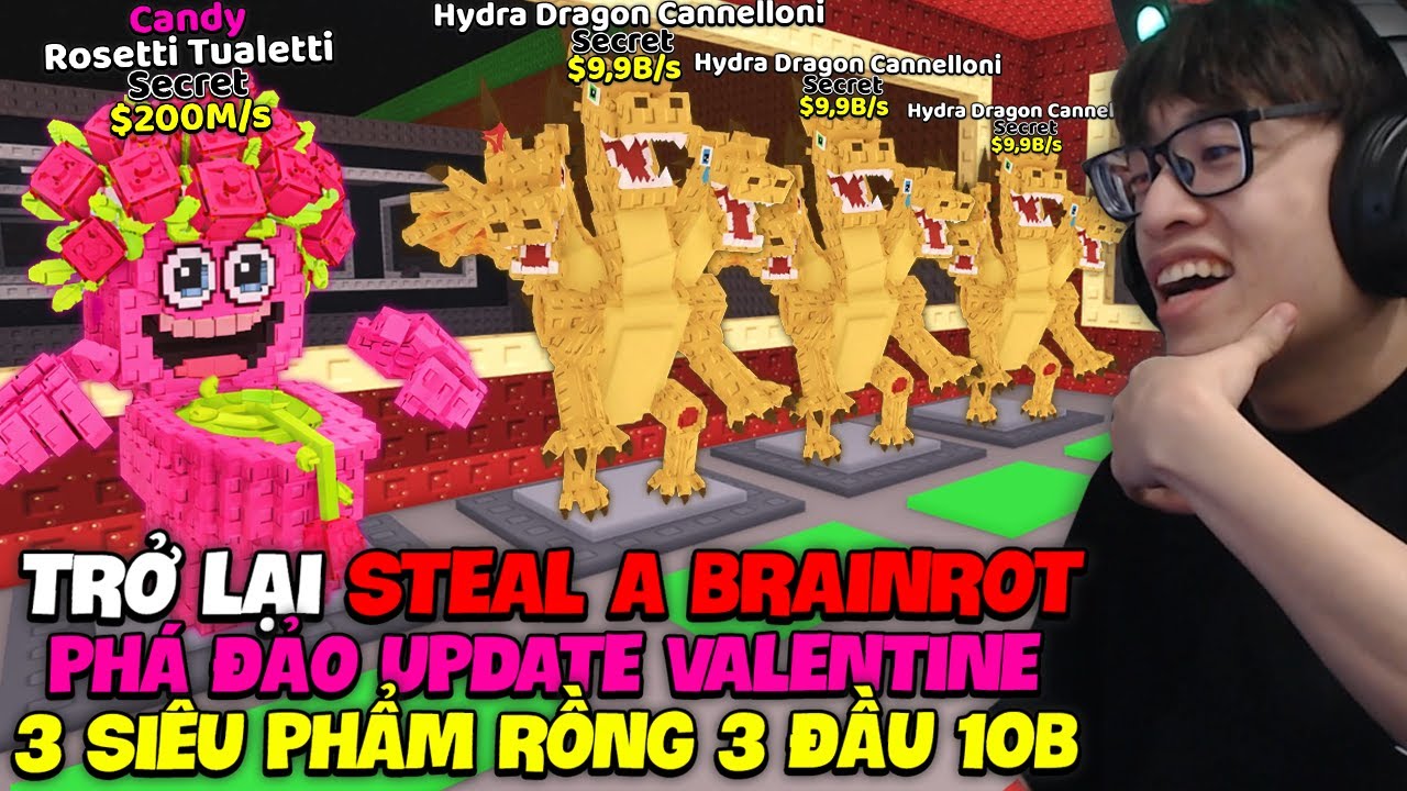 HÙNG AKIRA TRỞ LẠI PHÁ ĐẢO UPDATE VALENTINE STEAL A BRAINROT VỚI 3 SIÊU PHẨM RỒNG HYDRA 10B SIÊU VIP