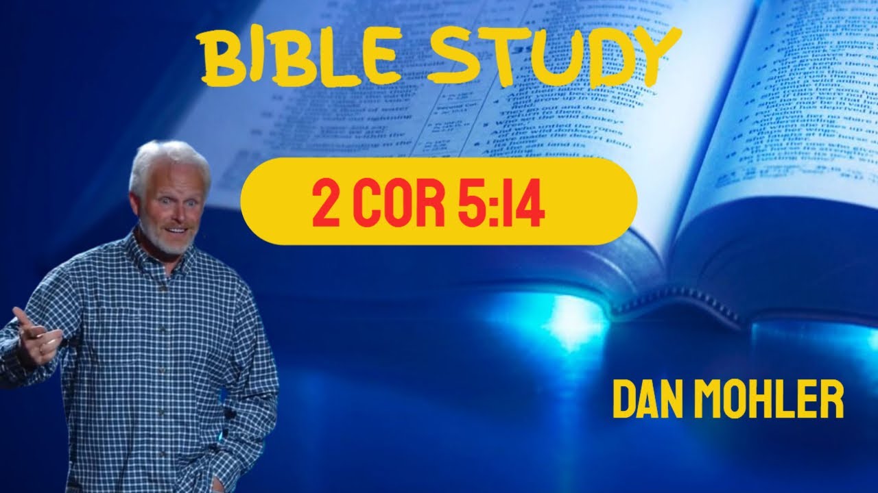 ✝️ Изучение Библии - 2 Кор 5 Дэн Молер