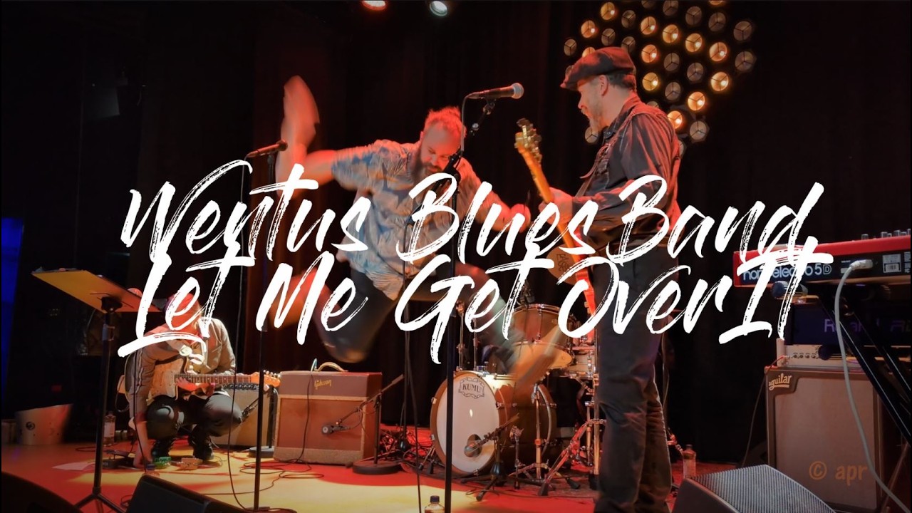 Wentus Blues Band - Let Me Get Over It @ G Livelab Tampere