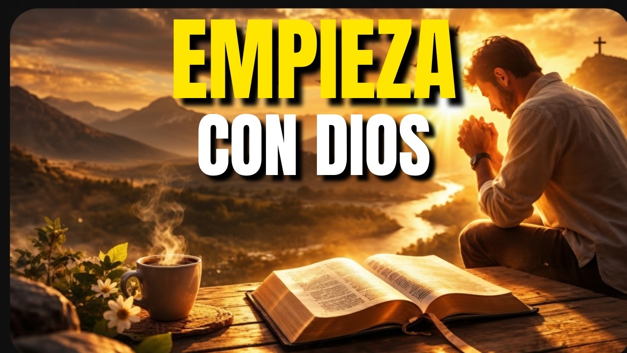 ORACIÓN PODEROSA DE LA MAÑANA: Despierta y honra a DIOS