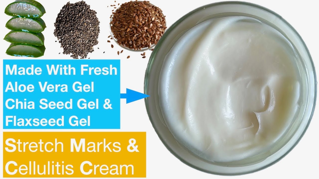 DIY Cellulitis & Stretch Mark Cream With Fresh Aloe Vera, Flaxseed & Chia Seed Gel / Very Effective