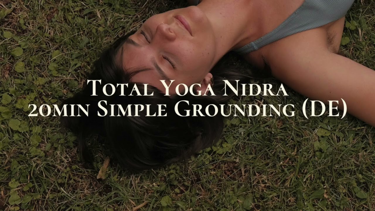 20min Total Yoga Nidra - Simple Grounding DE