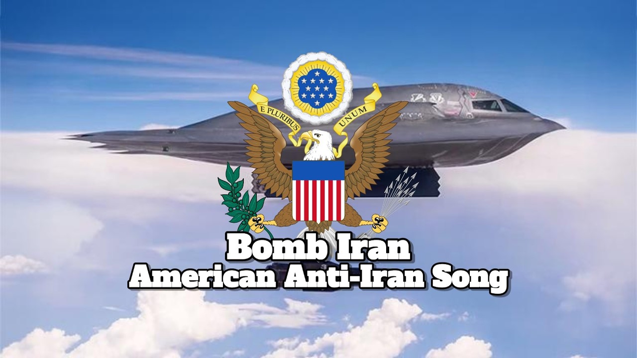 Bomb Iran - American Anti-Iran Song