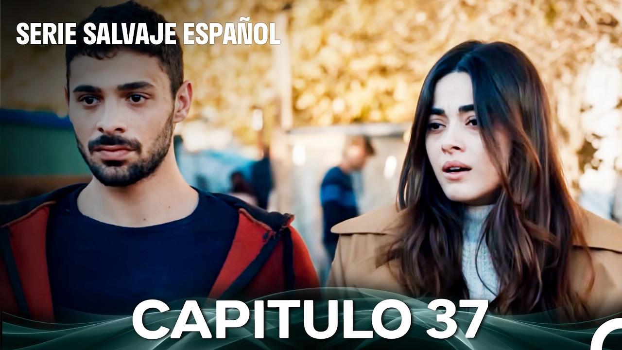 Salvaje Capítulo 37 (Doblado En Español)