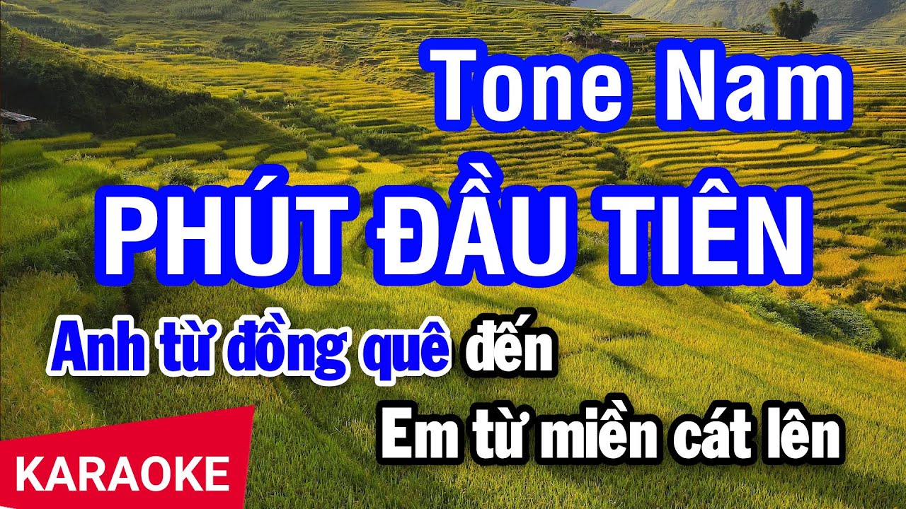 Karaoke Phút Đầu Tiên Tone Nam | Nhan KTV