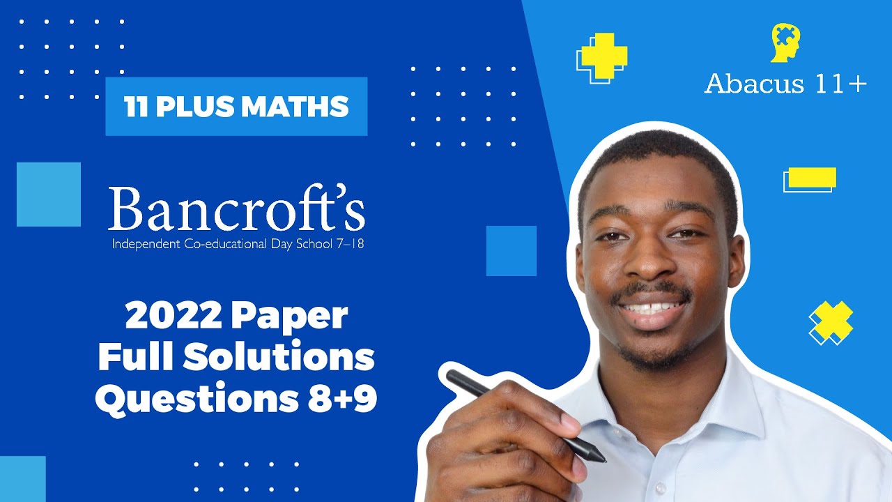 11 Plus Maths | Bancroft's School Maths Sample Paper 2022 | Full Solutions (Q8-9)