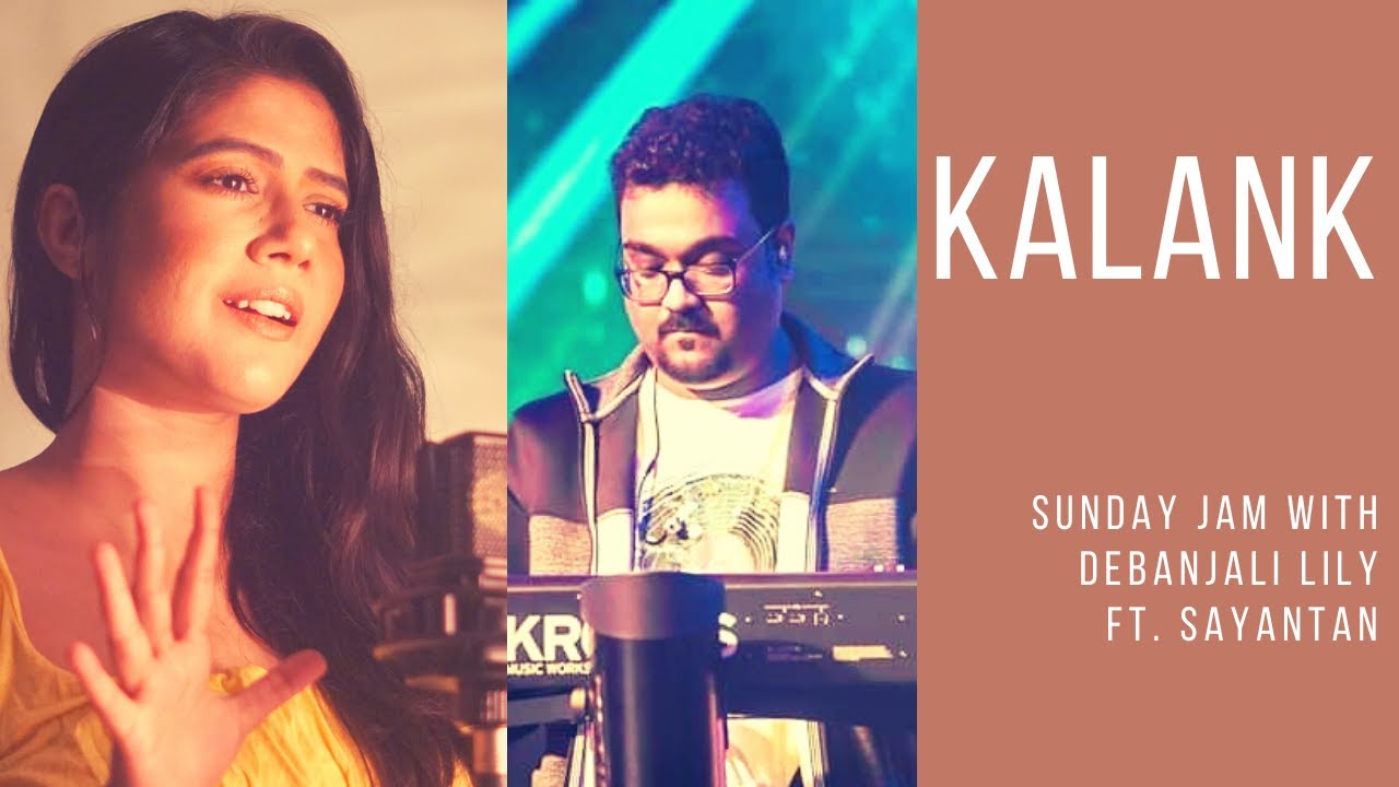 Kalank (Female Cover) | Alia Bhatt , Varun Dhawan | Arijit Singh | Pritam| Debanjali Lily | Sayantan