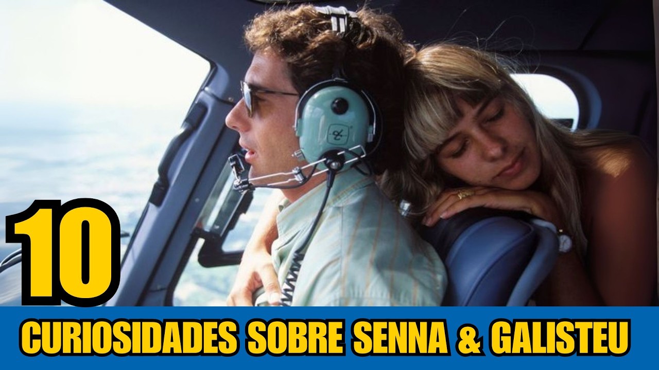 AS 10 CURIOSIDADES REAIS SOBRE O RELACIONAMENTO DE SENNA E GALISTEU