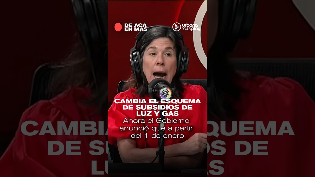 Cambia el esquema de subsidios de luz y gas: Mar&iacute;a O&rsquo;Donnell #DeAc&aacute;EnM&aacute;s