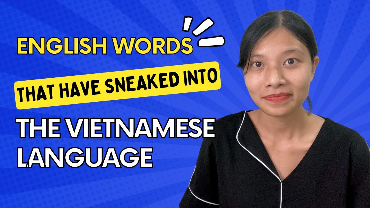 English words that have sneaked into the Vietnamese language