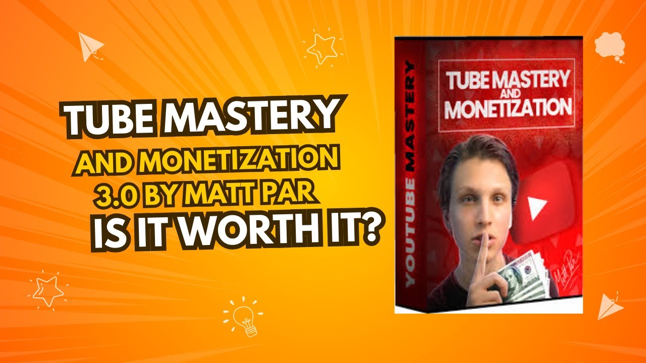 Tube Mastery and Monetization 3.0 by Mat Par: Is It Worth It? 🚀