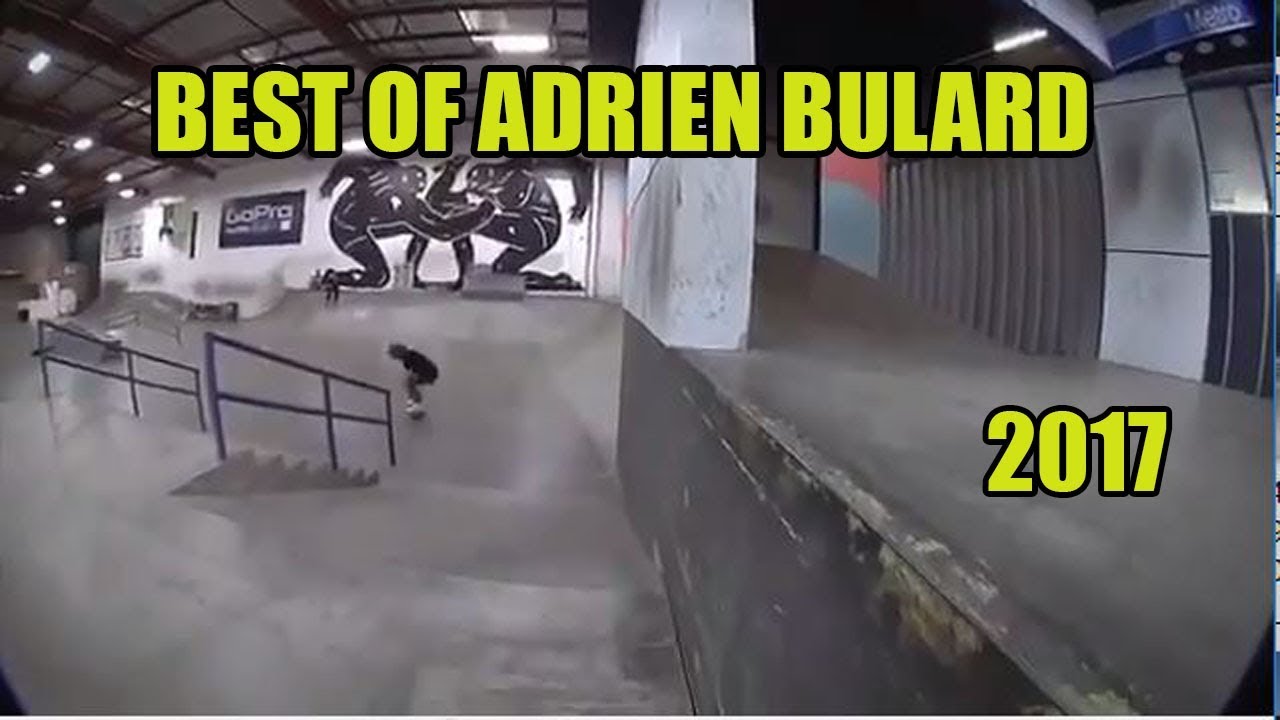 Best of ADRIEN BULARD 2017 || Best skate videos of adrien bulard 2017
