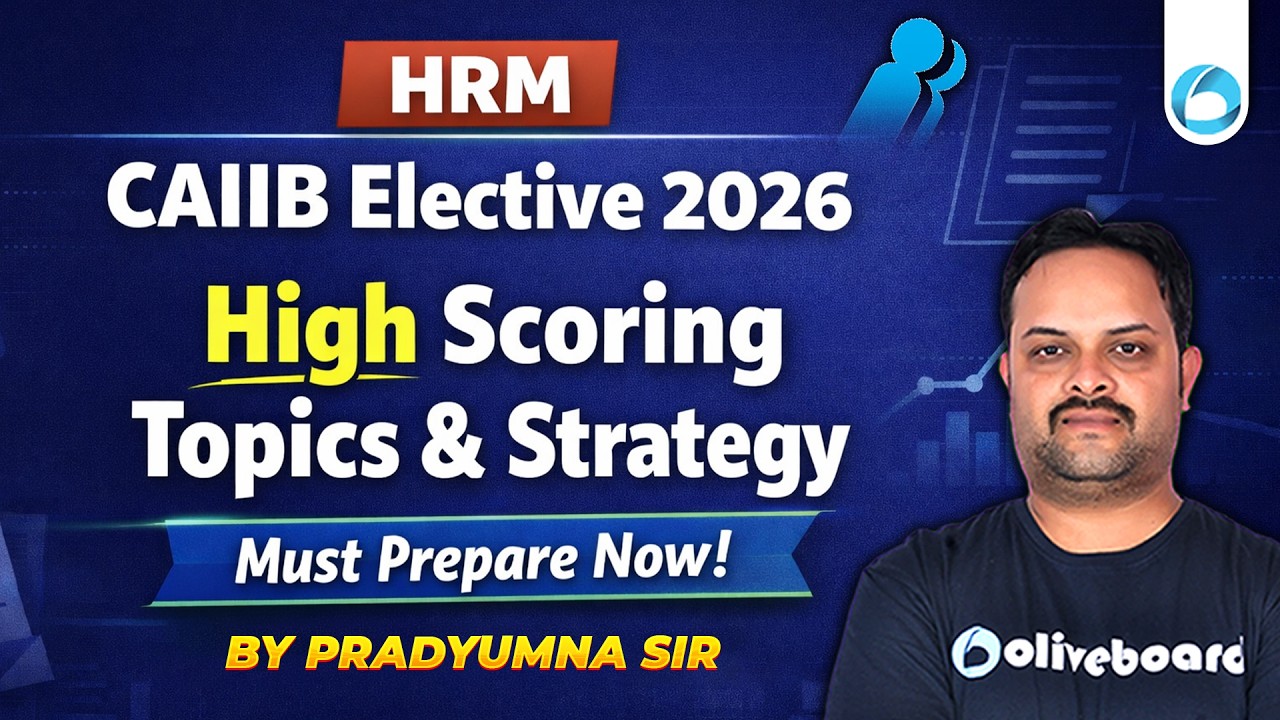 CAIIB HRM Strategy 2026 | High Scoring Topics for CAIIB HRM Elective | Pradyumna Sir