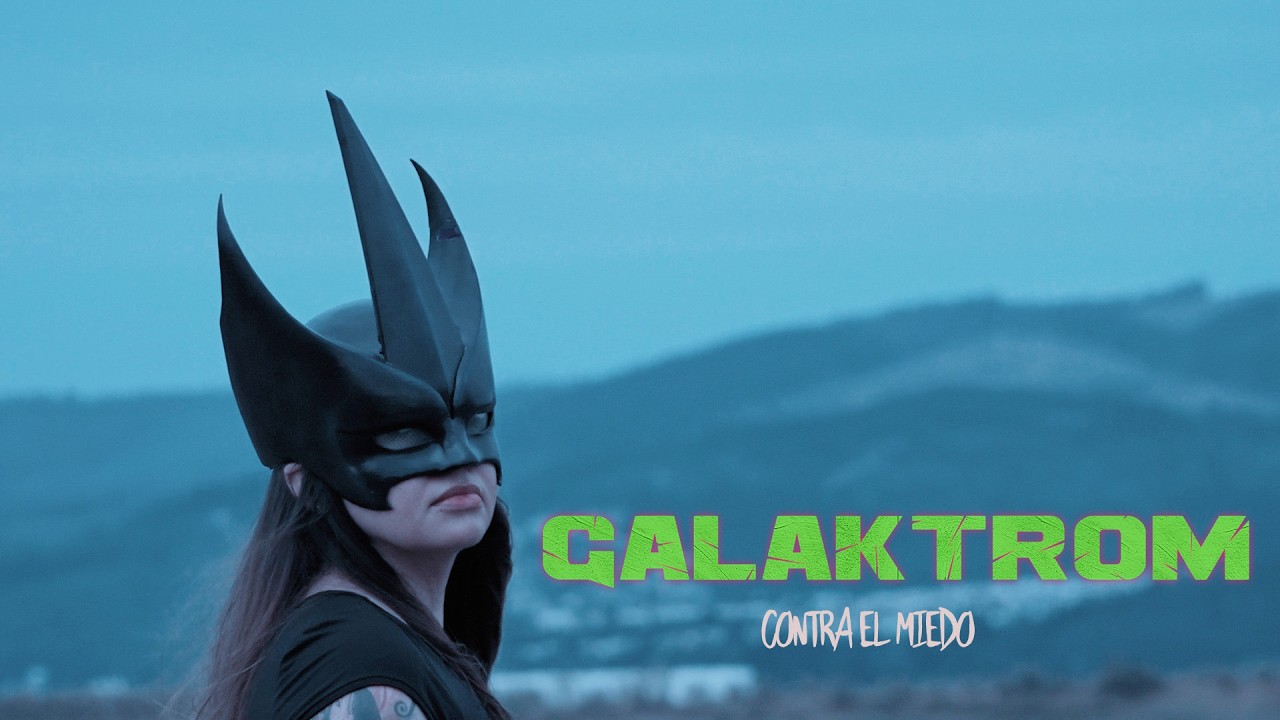 Galaktrom - Contra el Miedo