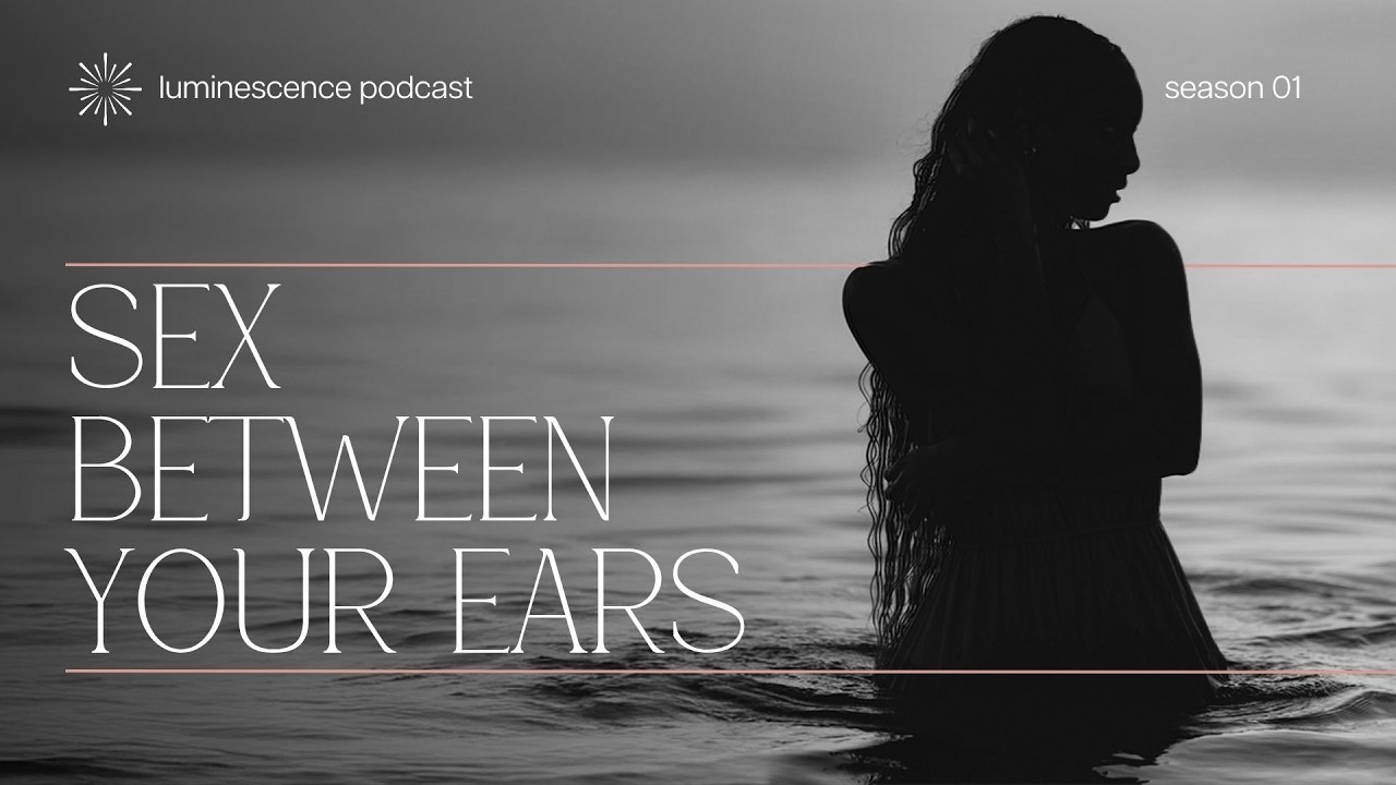 How Hormones Control Desire, Mood, and the Female Brain | The Luminescence Podcast