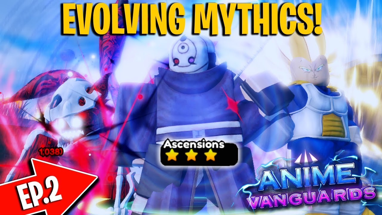 Evolving EVERY MYTHICAL Unit in The Game (Ep.2) | Anime Vangaurds