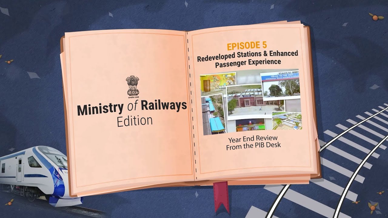 Ministry of Railway Year-End Review 2025: Redeveloped Stations & Enhanced Passenger Experience