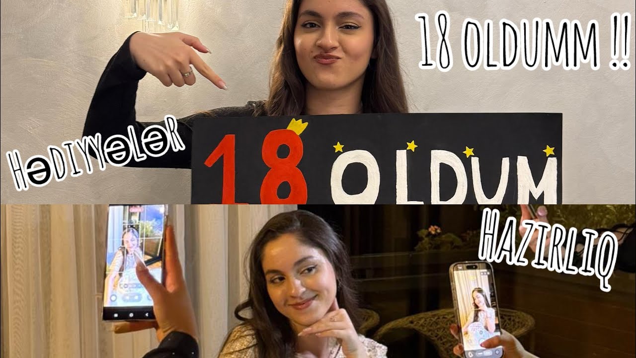 18 OLDUM !!! ad günümə hazırlıq, hədiyyələr, əyləncə - Gullar Mammadli