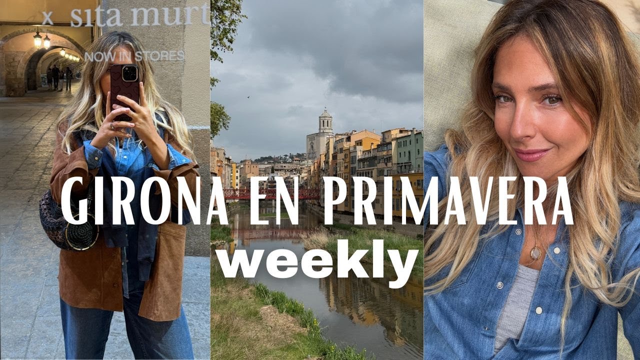 WEEKLY - Nos vamos a Girona por el cumple de Uri ❤️ Tengo crisis existencial 😩