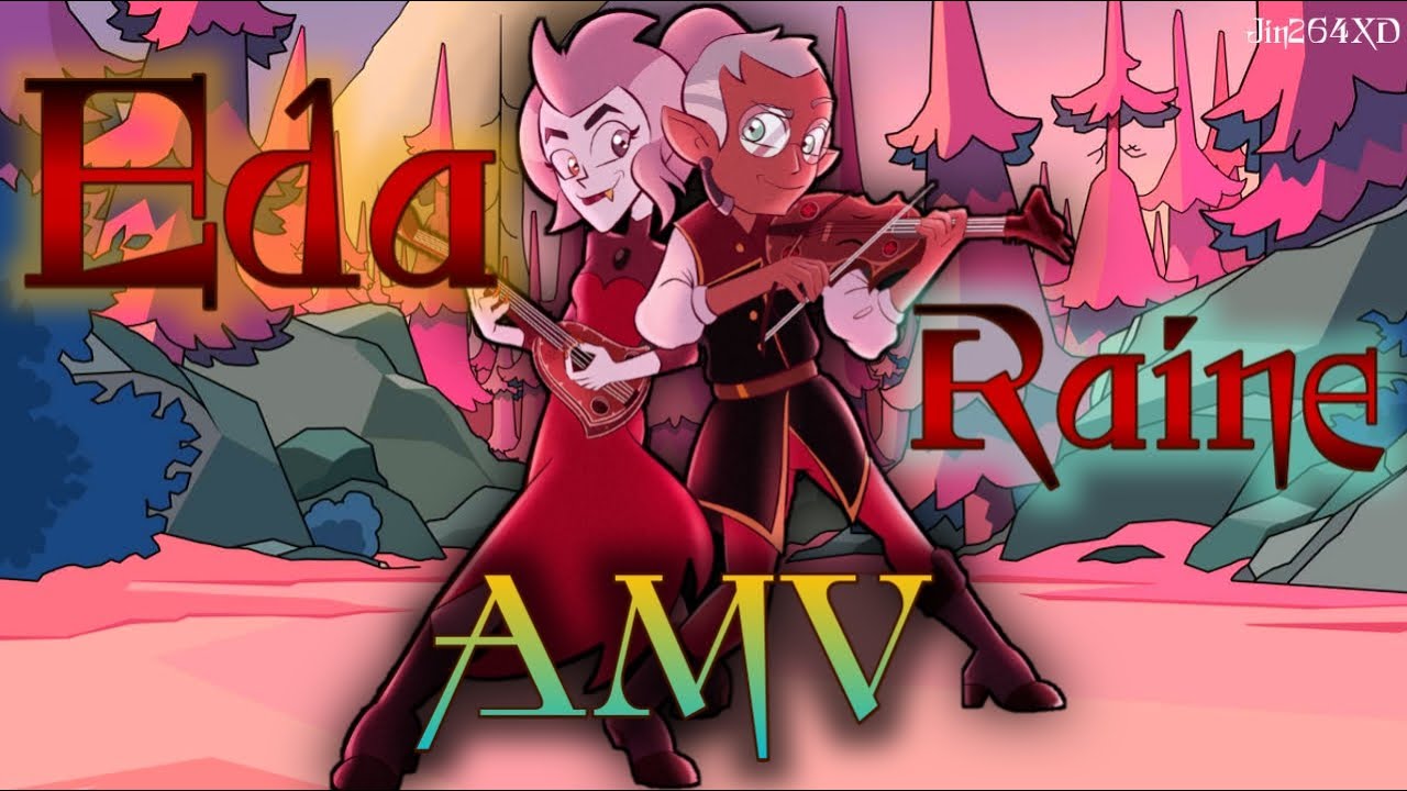 Eda y Raine | The Owl House | Amv Ignite x Darkside @KingPhoenix Owl 2.0