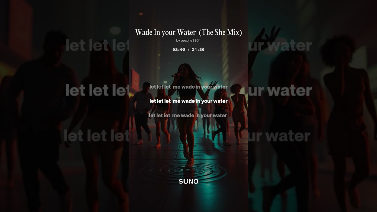 Wade In your Water (The She Mix)