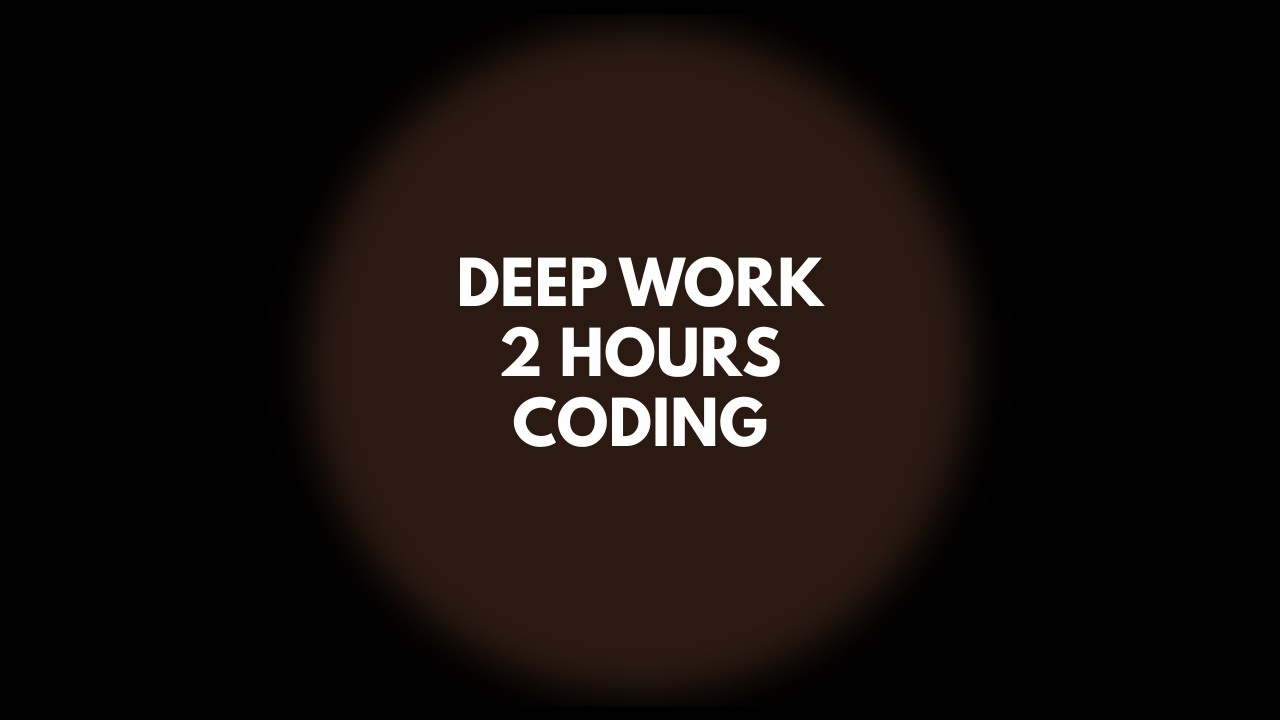 Deep Work Music for Coding – 2 Hour Focus Session | No Distractions
