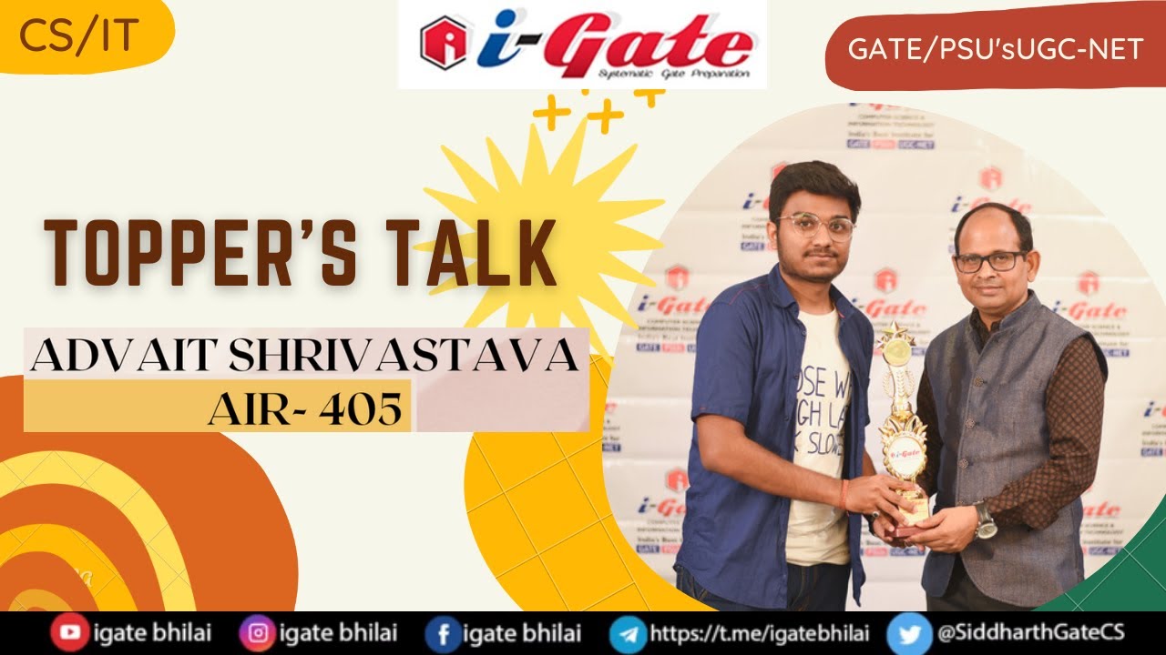 GATE 2022 TOPPER's | Advait Shrivastava | AIR 405 | CSE | Final Year | iGate ClassRoom Student | iGb