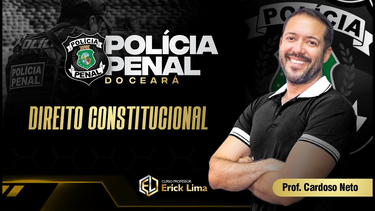 Imersão Polícia Penal - Direito Constitucional | PPCE | Professor Cardoso Neto