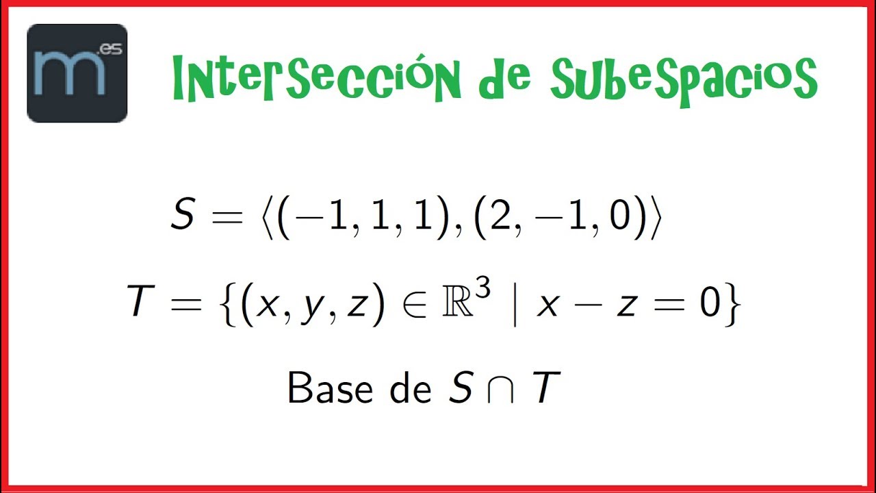 Base de la intersección de subespacios, espacios vectoriales y base